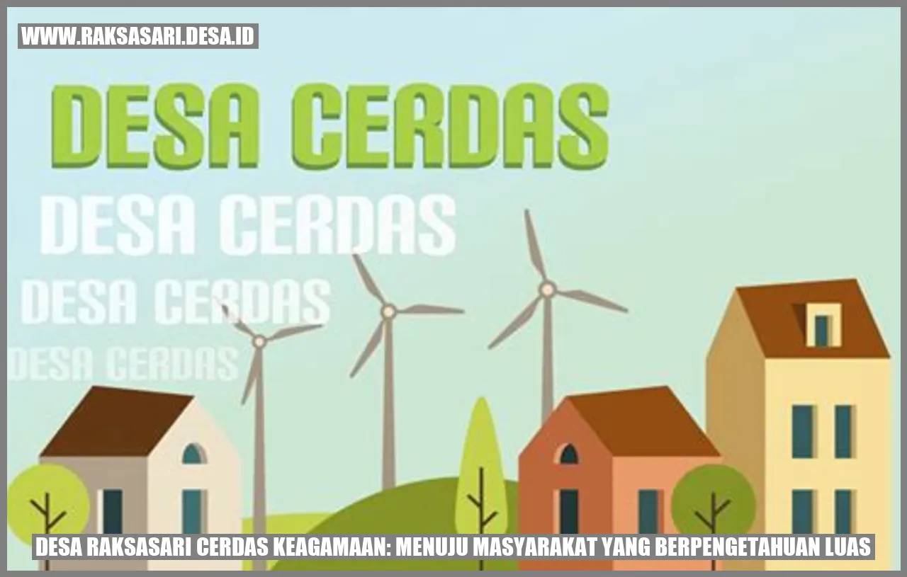Desa Raksasari Cerdas Keagamaan: Menuju Masyarakat yang Berpengetahuan Luas