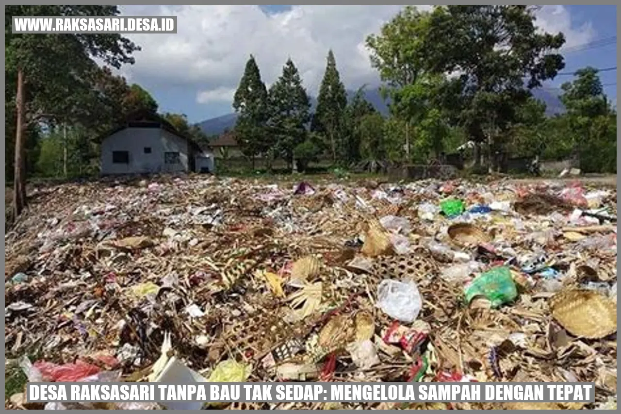 Desa Raksasari Tanpa Bau Tak Sedap
