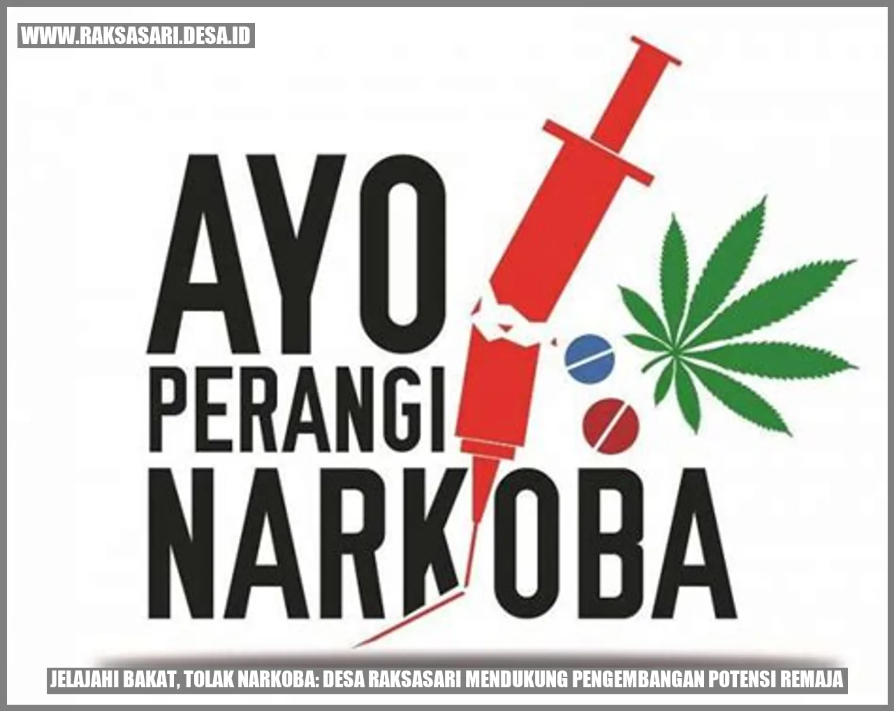 Jelajahi Bakat, Tolak Narkoba: Desa Raksasari Mendukung Pengembangan Potensi Remaja