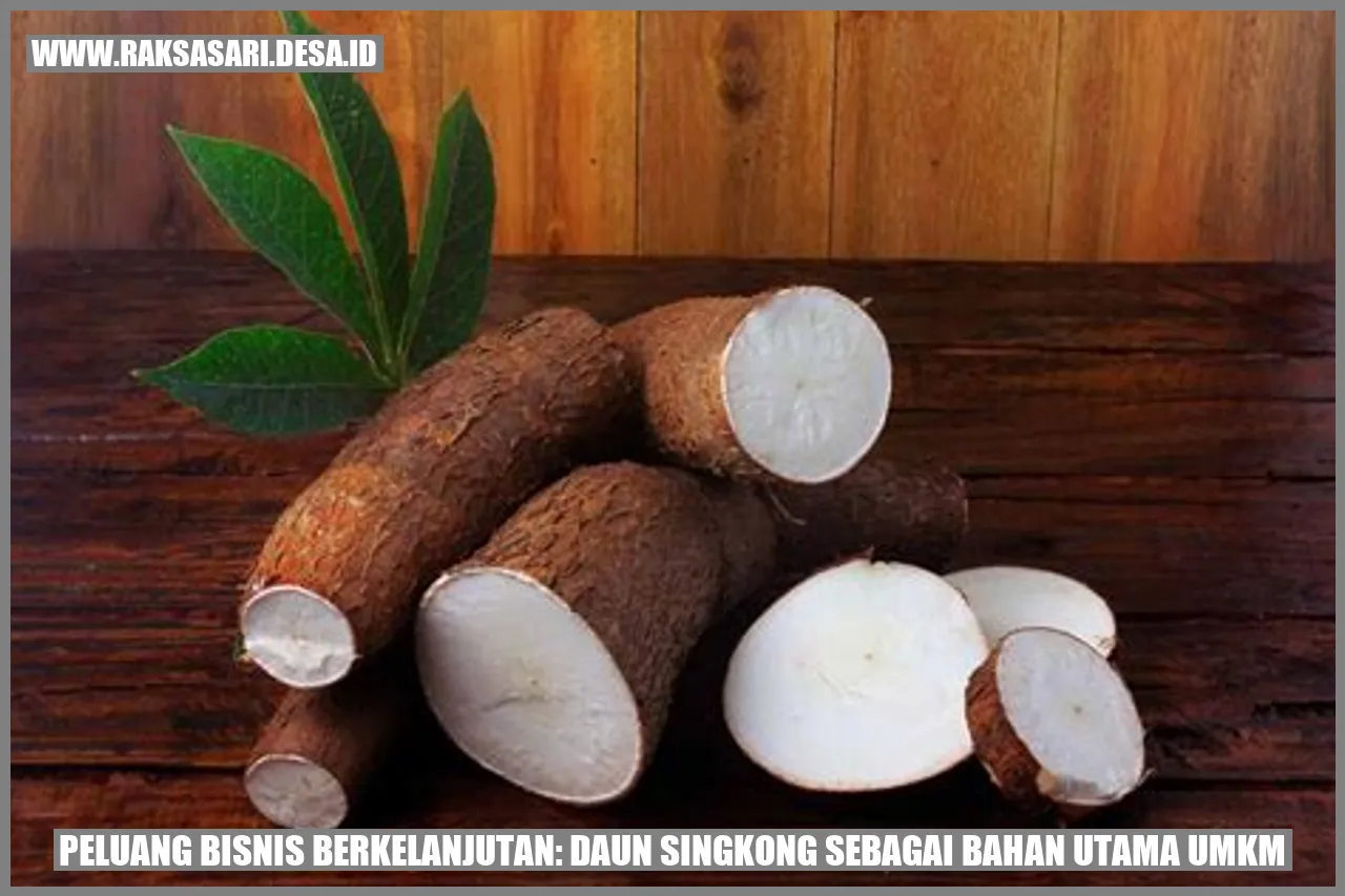 Peluang Bisnis Berkelanjutan: Daun Singkong sebagai Bahan Utama UMKM