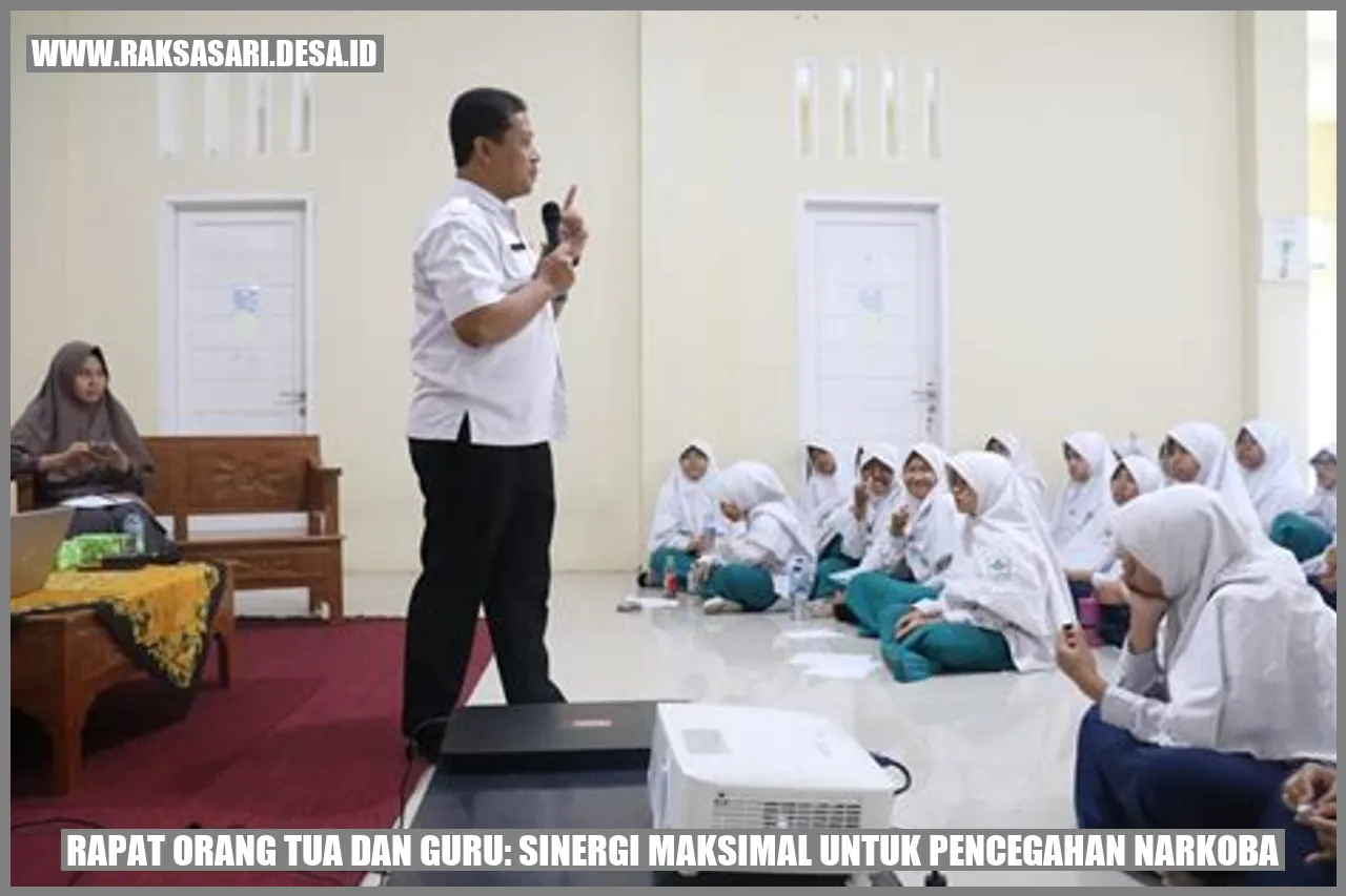 Rapat Orang Tua dan Guru: Sinergi Maksimal untuk Pencegahan Narkoba
