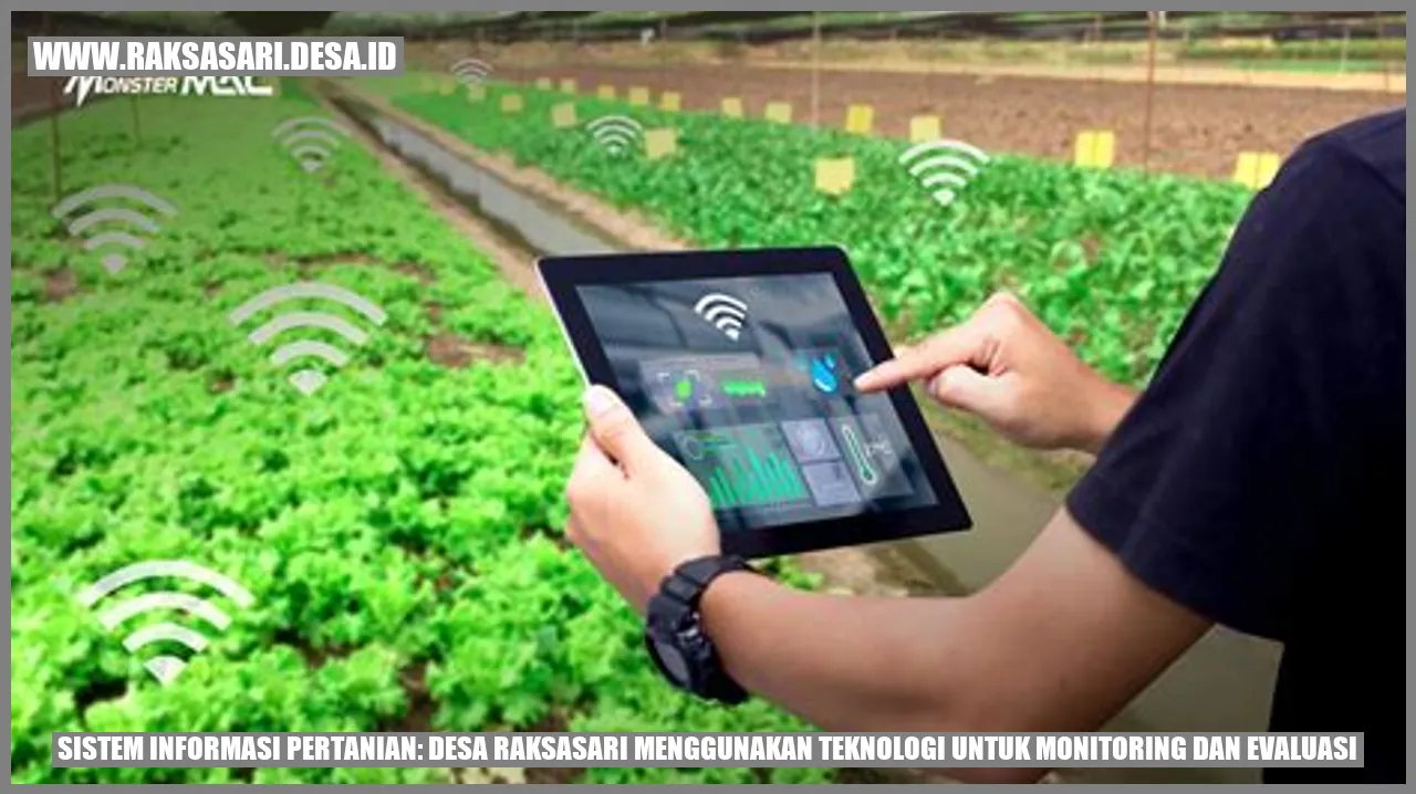 Sistem Informasi Pertanian: Desa Raksasari Menggunakan Teknologi untuk Monitoring dan Evaluasi