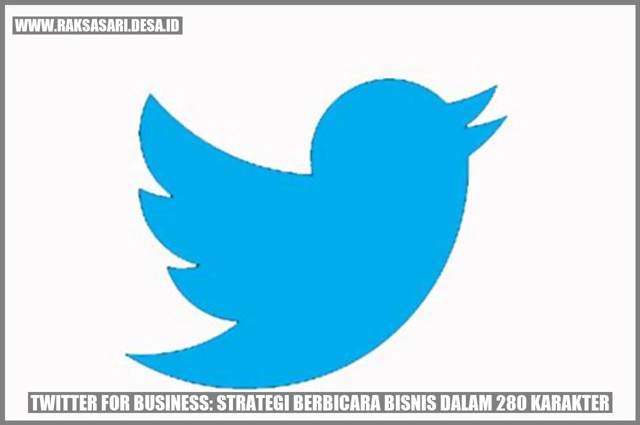 Twitter for Business: Strategi Berbicara Bisnis dalam 280 Karakter