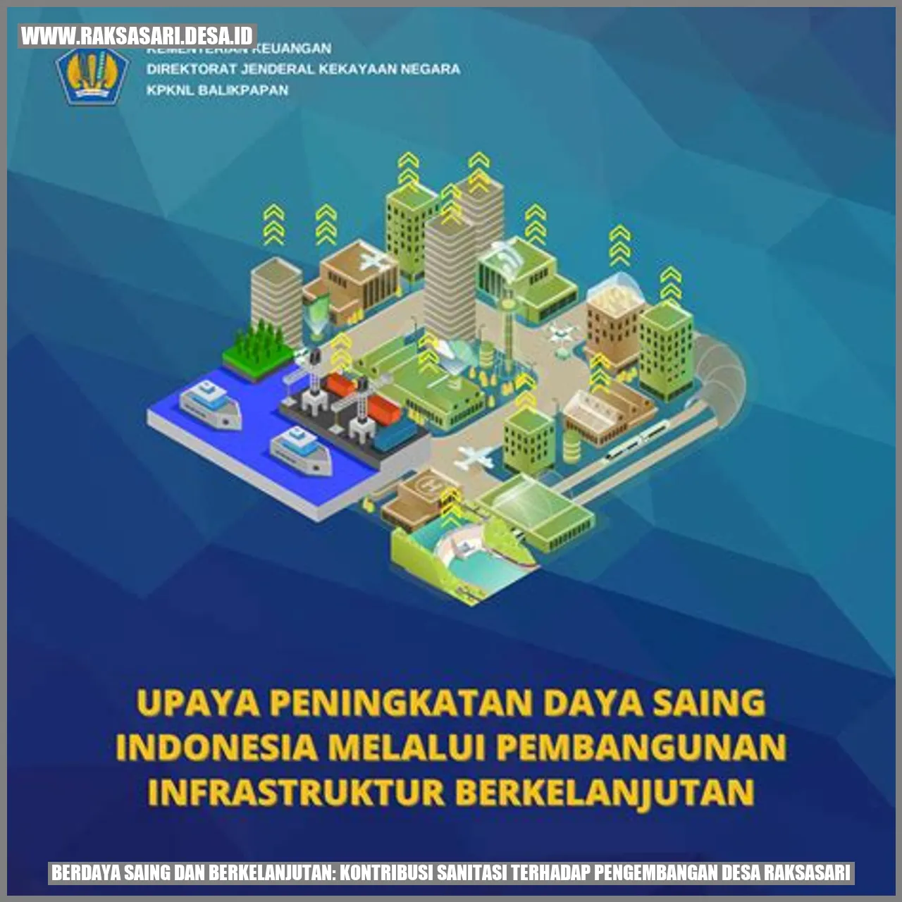 Berdaya Saing dan Berkelanjutan: Kontribusi Sanitasi terhadap Pengembangan Desa Raksasari