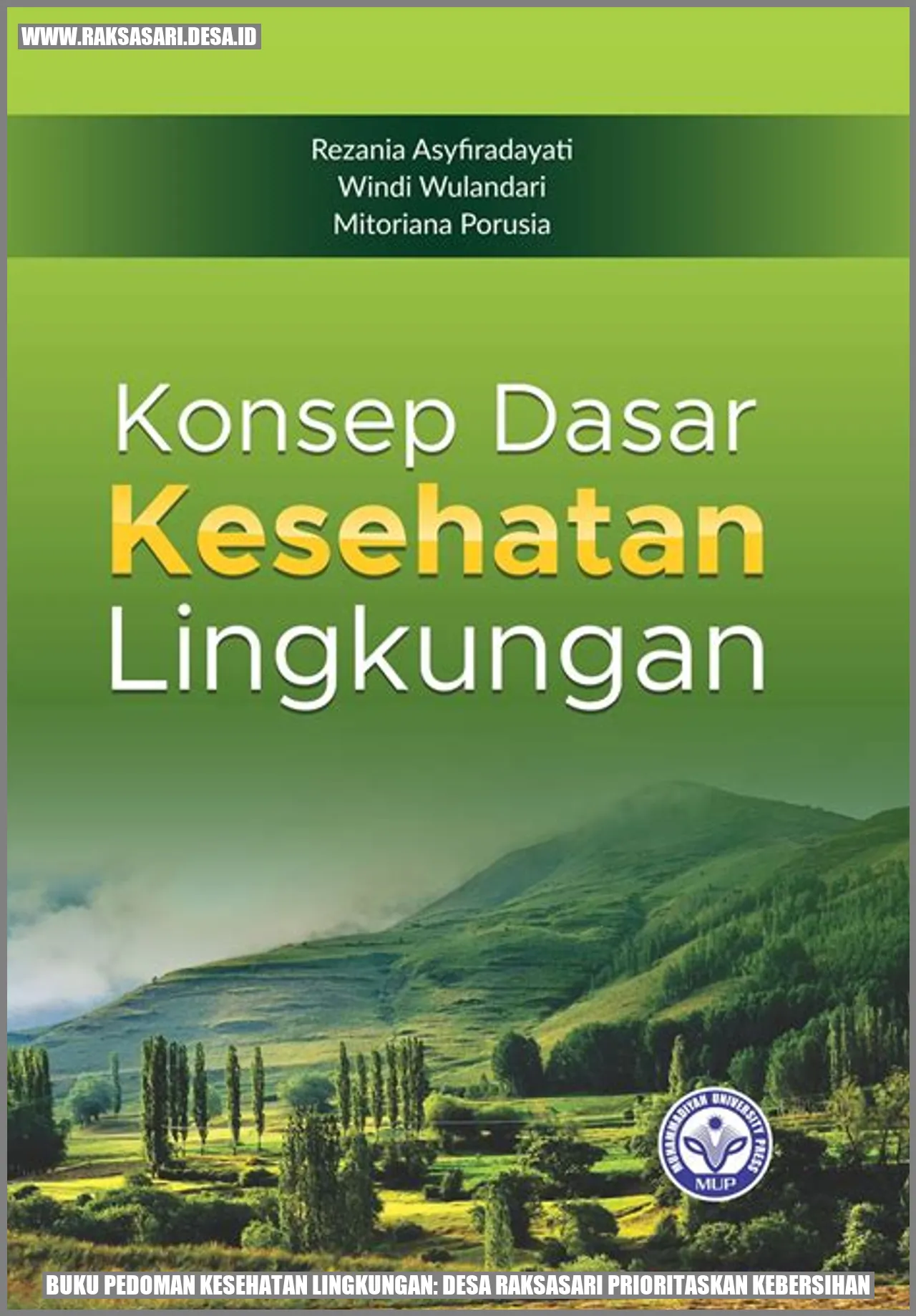 Buku Pedoman Kesehatan Lingkungan: Desa Raksasari Prioritaskan Kebersihan