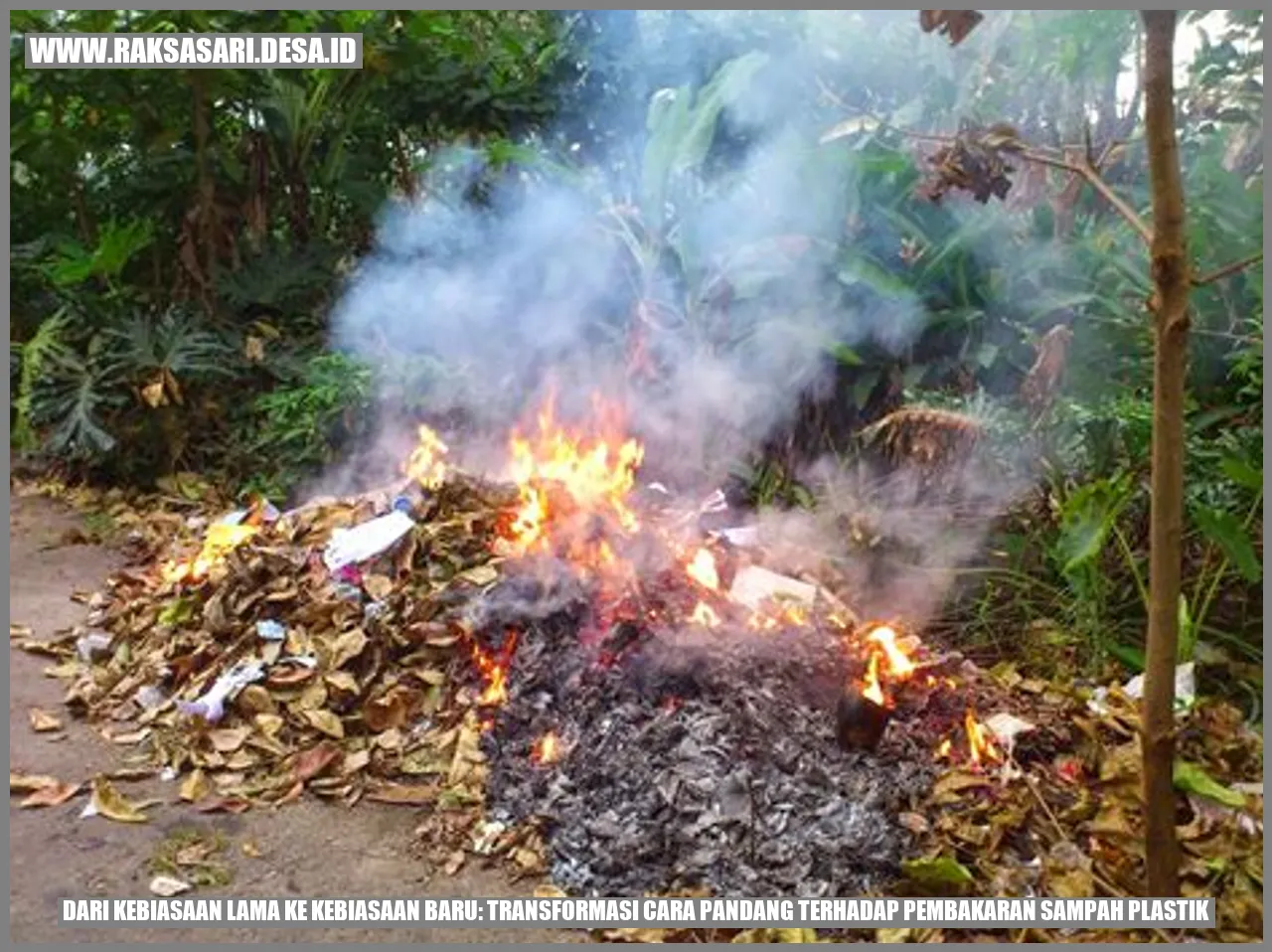 Dari Kebiasaan Lama ke Kebiasaan Baru: Transformasi Cara Pandang terhadap Pembakaran Sampah Plastik