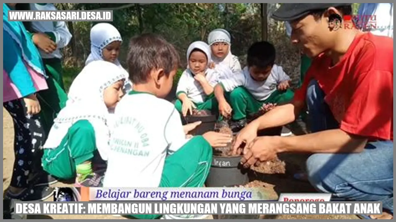 Desa Kreatif: Membangun Lingkungan yang Merangsang Bakat Anak