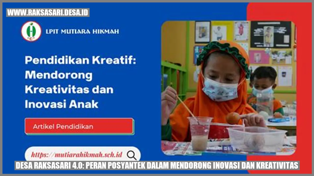 Desa Raksasari 4.0: Peran Posyantek dalam Mendorong Inovasi dan Kreativitas