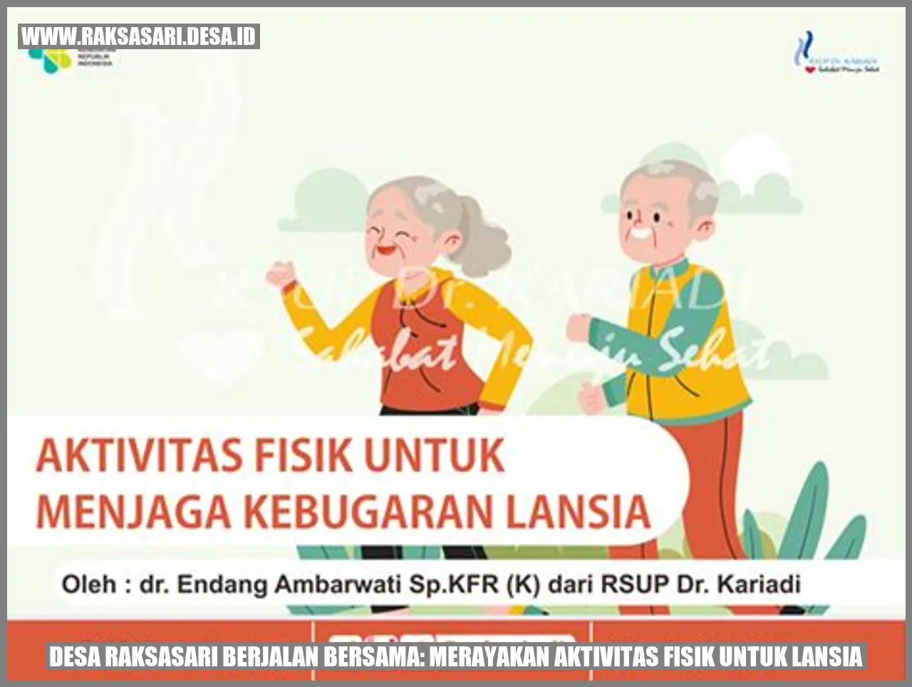 Desa Raksasari Berjalan Bersama: Merayakan Aktivitas Fisik untuk Lansia