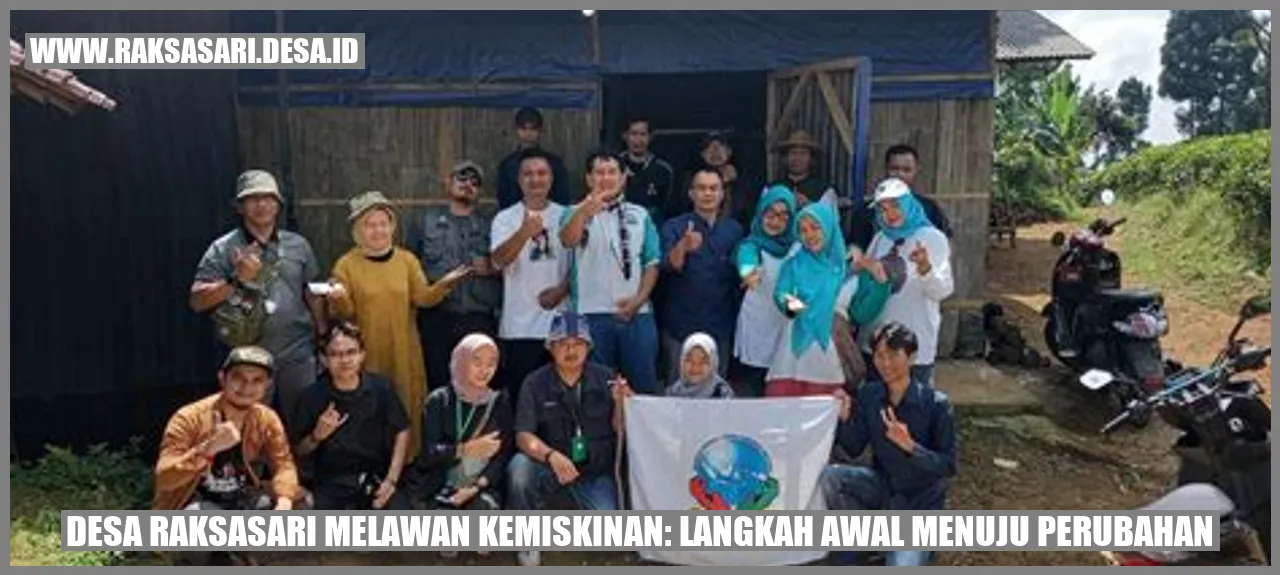 Desa Raksasari Melawan Kemiskinan: Langkah Awal Menuju Perubahan