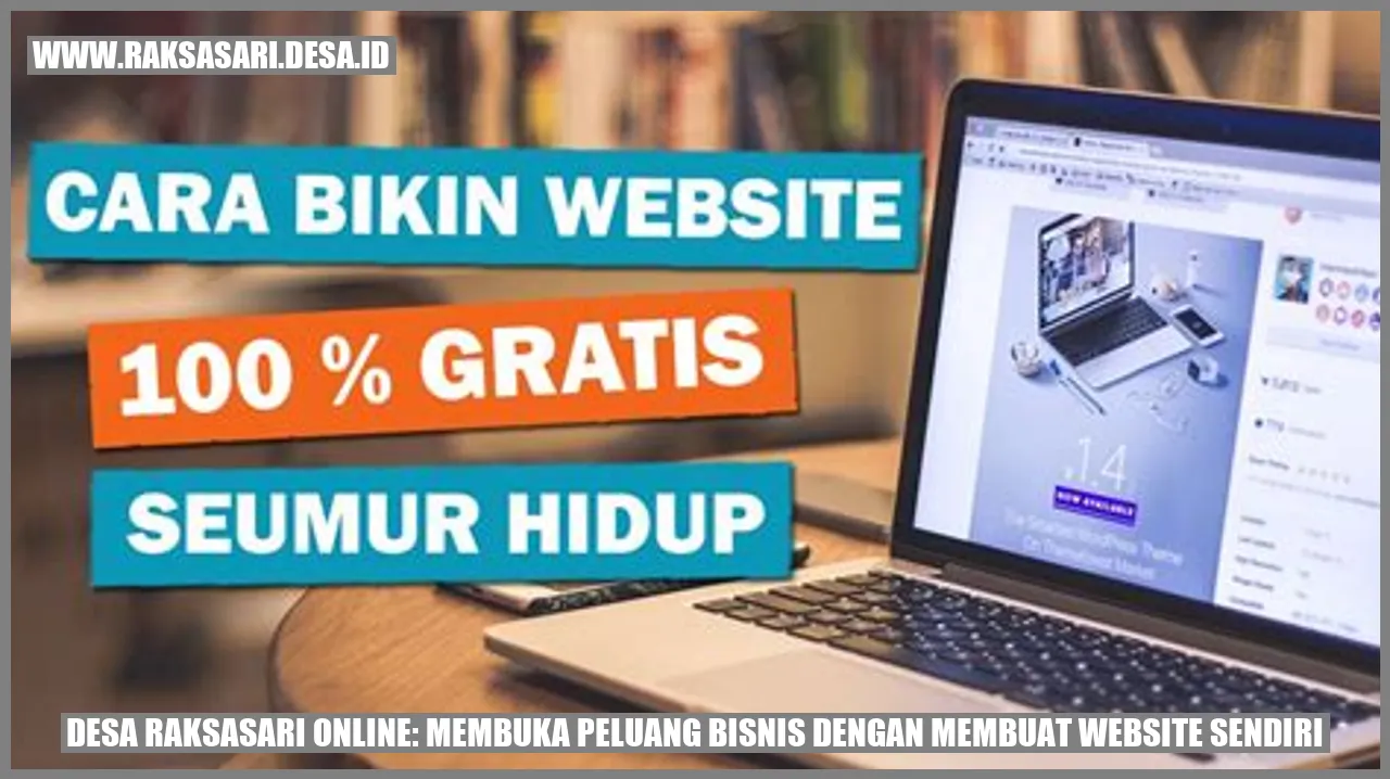 Desa Raksasari Online: Membuka Peluang Bisnis dengan Membuat Website Sendiri