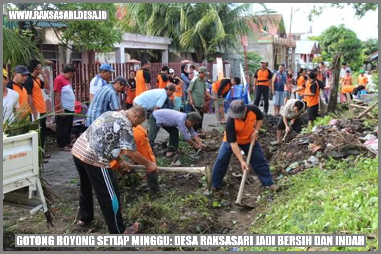 Gotong Royong Setiap Minggu: Desa Raksasari Jadi Bersih dan Indah