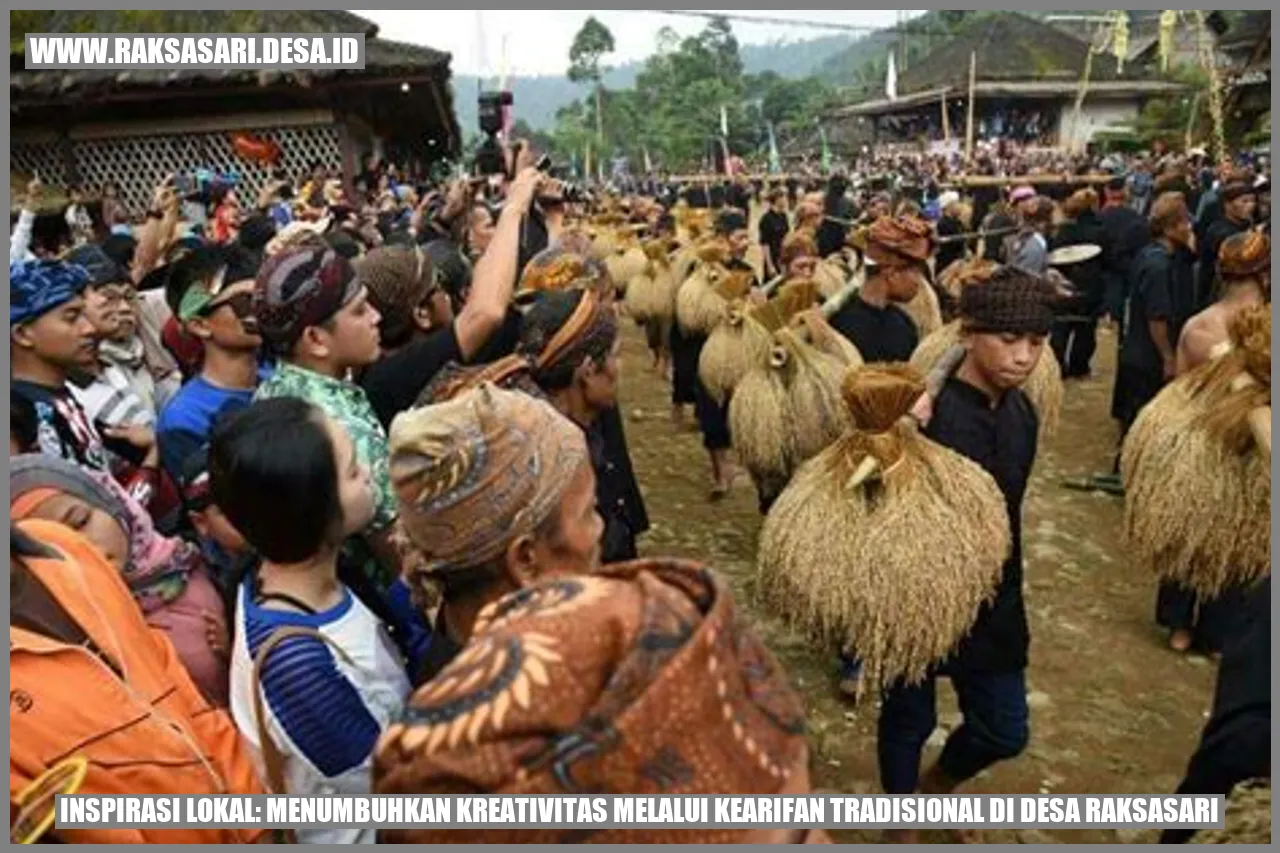 Inspirasi Lokal: Menumbuhkan Kreativitas Melalui Kearifan Tradisional di Desa Raksasari