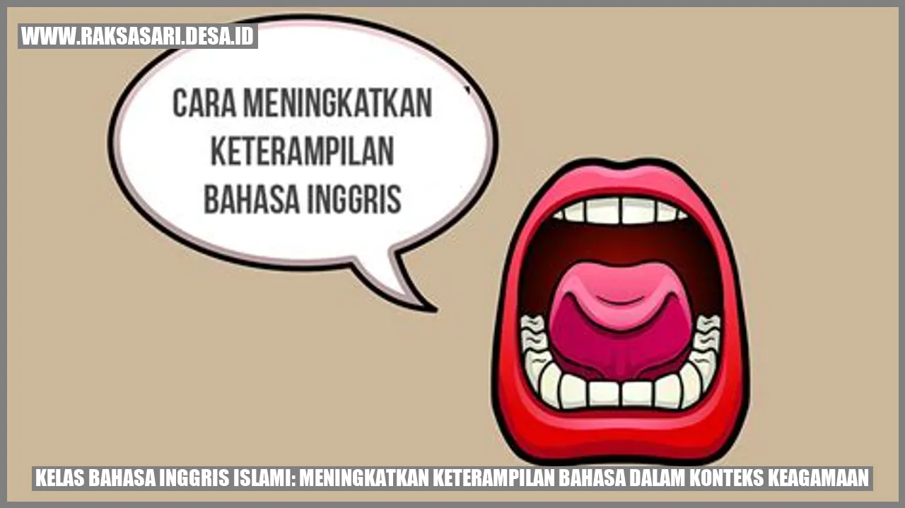 Kelas Bahasa Inggris Islami: Meningkatkan Keterampilan Bahasa dalam Konteks Keagamaan