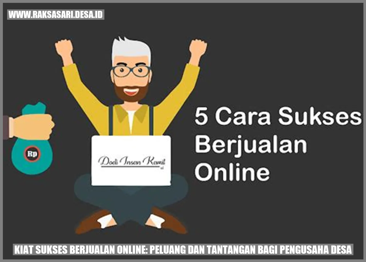 Kiat Sukses Berjualan Online: Peluang dan Tantangan bagi Pengusaha Desa