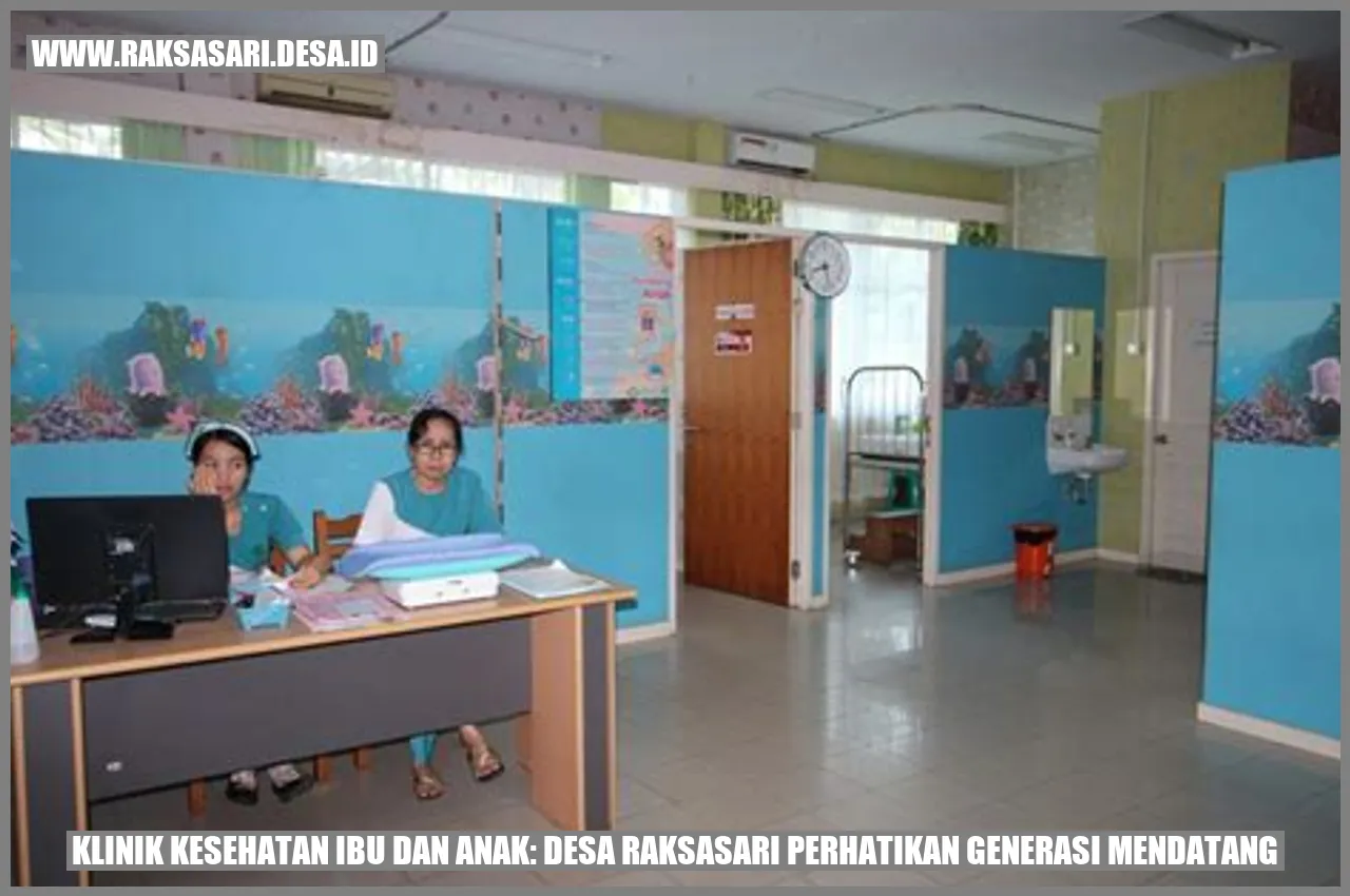 Klinik Sehat Ibu & Anak Raksasari: Perhatian Generasi Mendatang