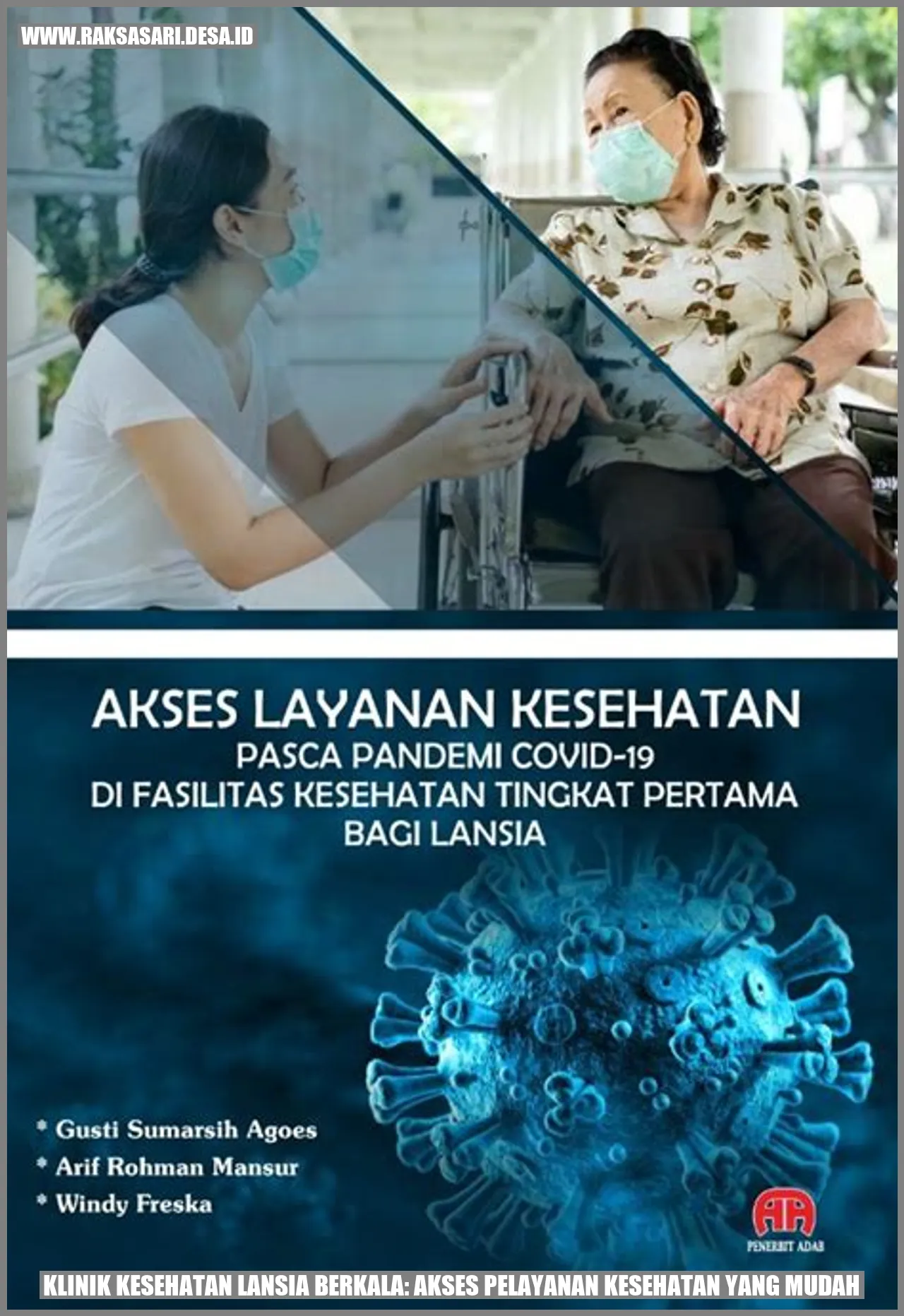 Klinik Kesehatan Lansia Berkala: Akses Pelayanan Kesehatan yang Mudah