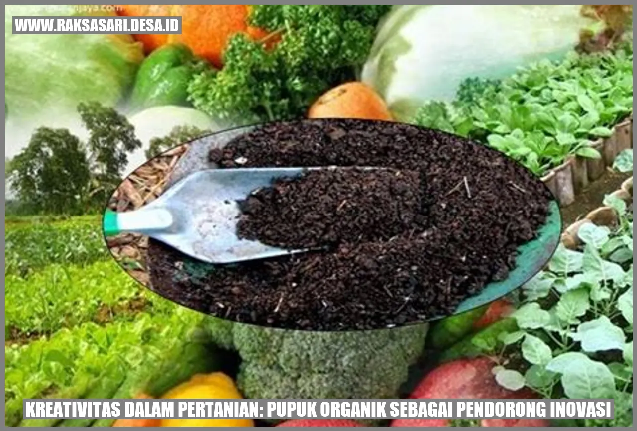 Kreativitas dalam Pertanian: Pupuk Organik Sebagai Pendorong Inovasi