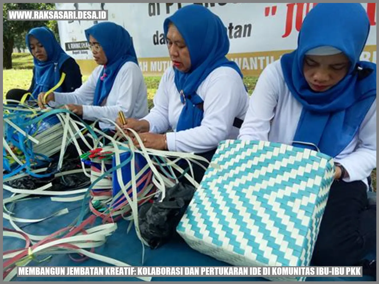 Membangun Jembatan Kreatif: Kolaborasi dan Pertukaran Ide di Komunitas Ibu-Ibu PKK