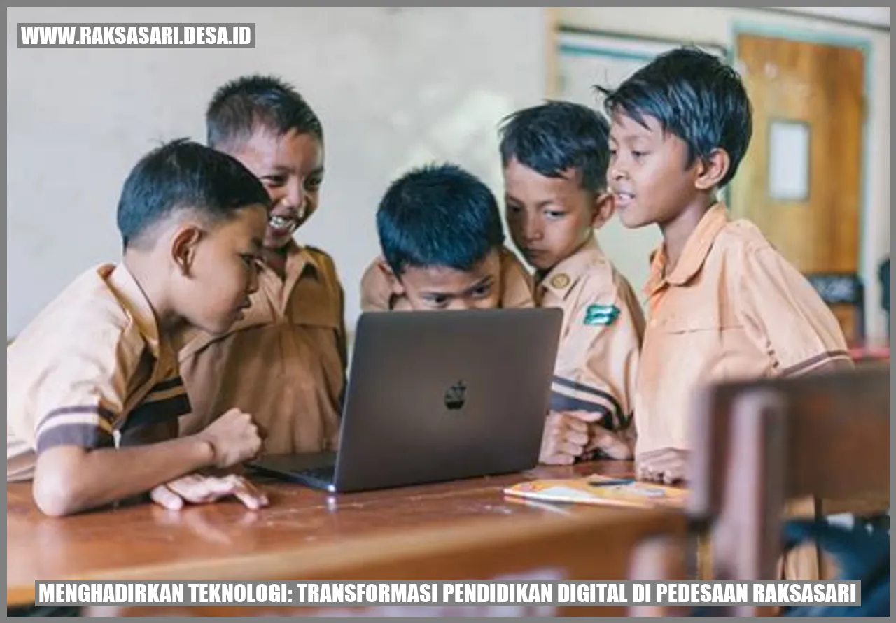 Menghadirkan Teknologi: Transformasi Pendidikan Digital di Pedesaan Raksasari