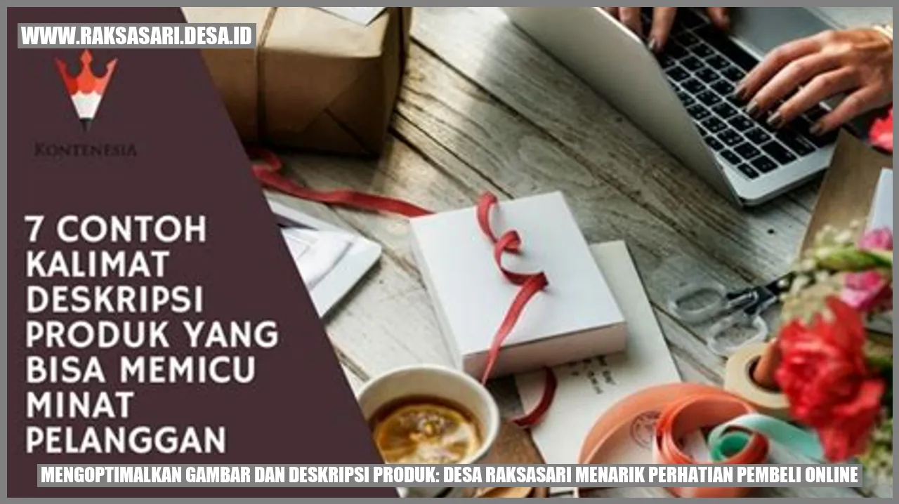 Mengoptimalkan Gambar dan Deskripsi Produk: Desa Raksasari Menarik Perhatian Pembeli Online