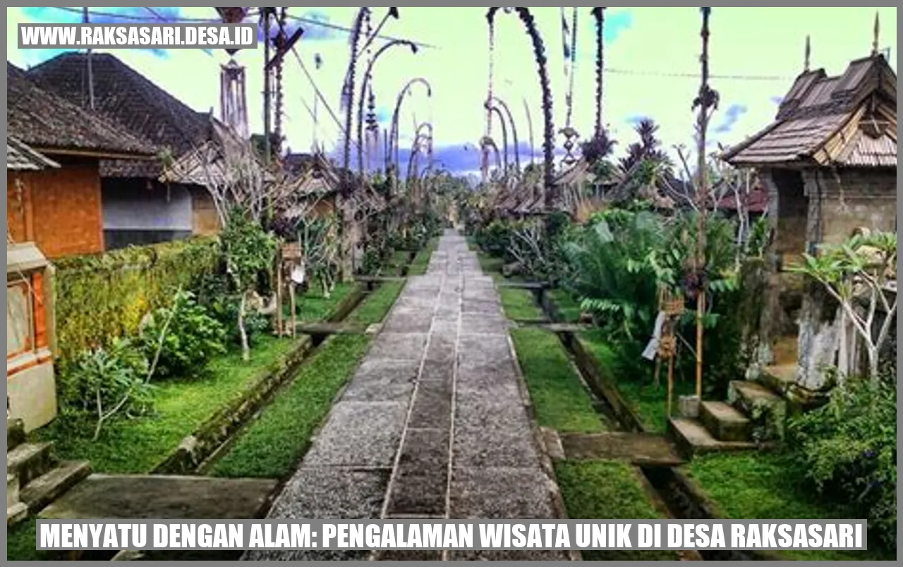 Menyatu dengan Alam: Pengalaman Wisata Unik di Desa Raksasari