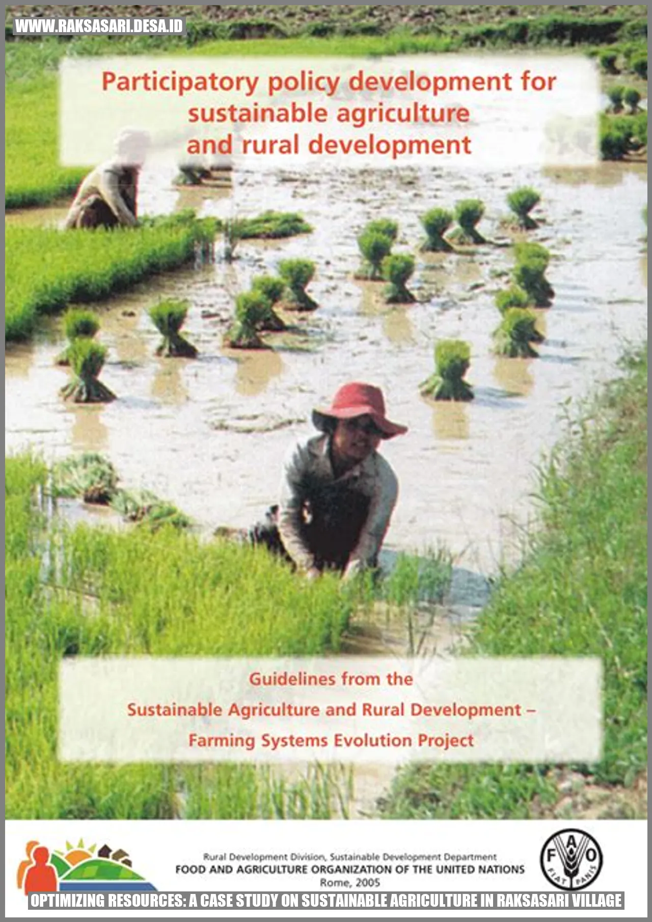 Optimizing Resources: A Case Study on Sustainable Agriculture in Raksasari Village