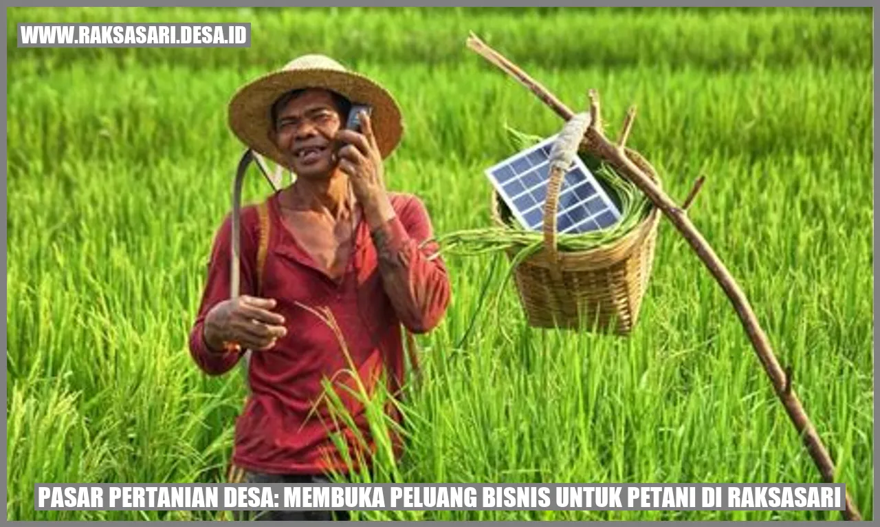 Pasar Pertanian Desa: Membuka Peluang Bisnis untuk Petani di Raksasari