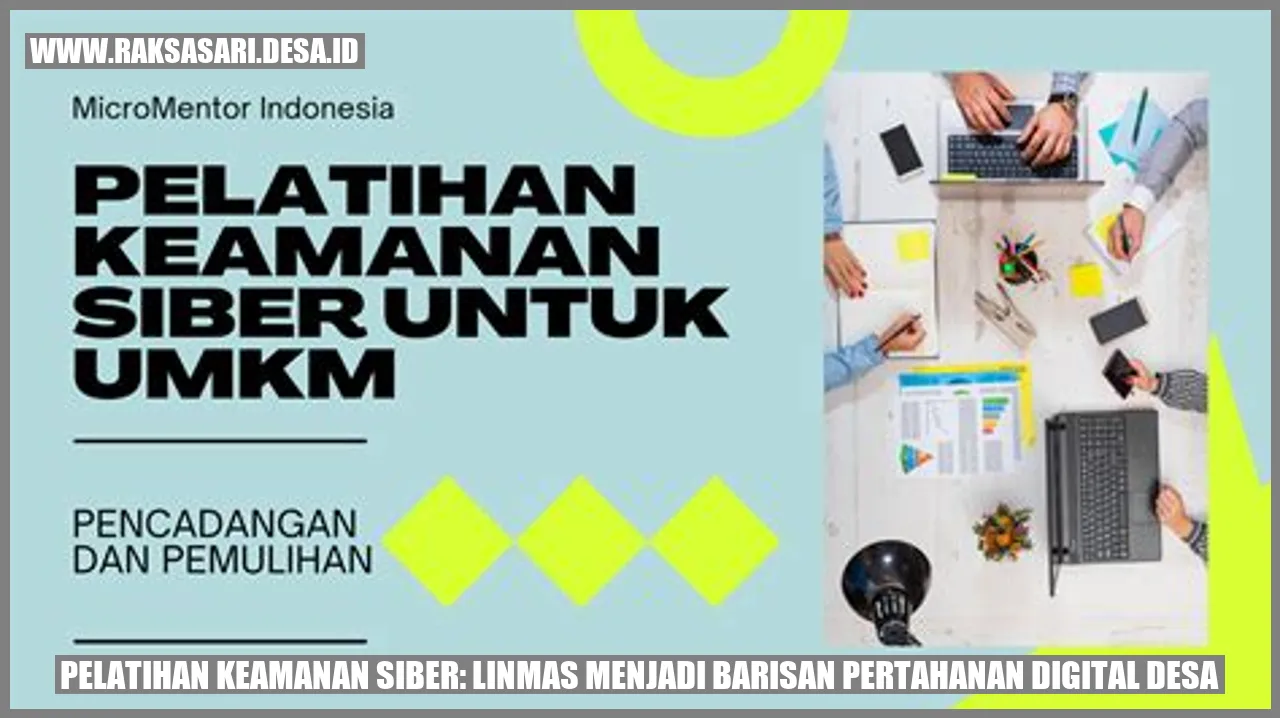 Pelatihan Keamanan Siber: Linmas Menjadi Barisan Pertahanan Digital Desa