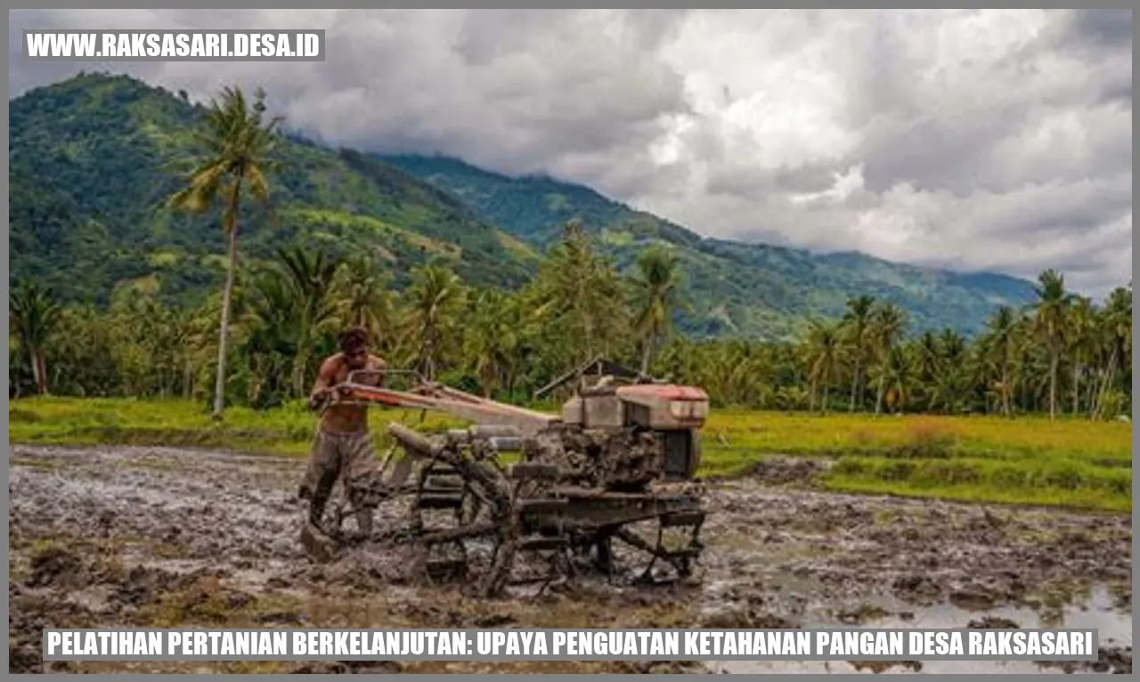 Pelatihan Pertanian Berkelanjutan: Upaya Penguatan Ketahanan Pangan Desa Raksasari