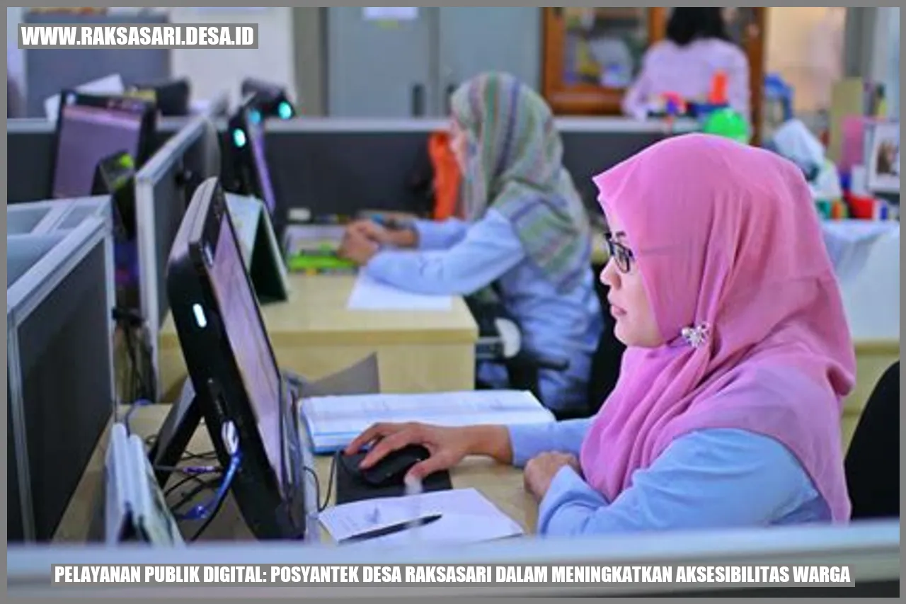 Pelayanan Publik Digital: Posyantek Desa Raksasari dalam Meningkatkan Aksesibilitas Warga