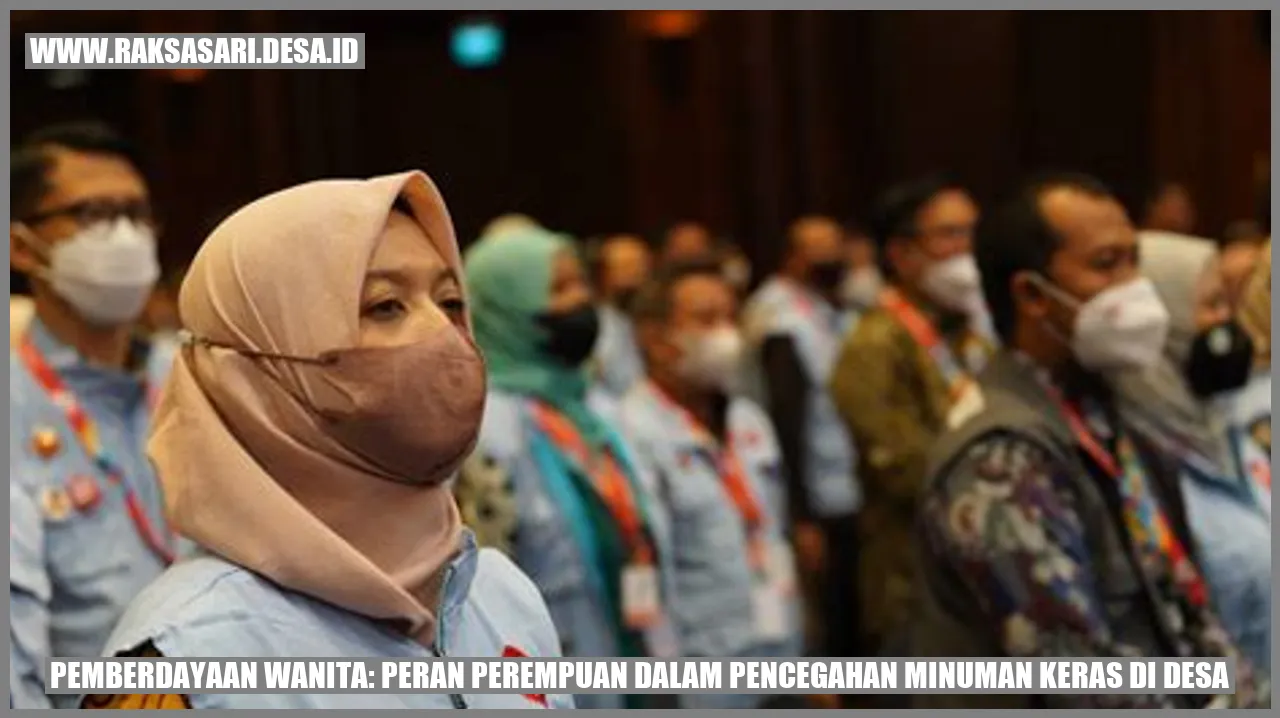 Pemberdayaan Wanita: Peran Perempuan dalam Pencegahan Minuman Keras di Desa