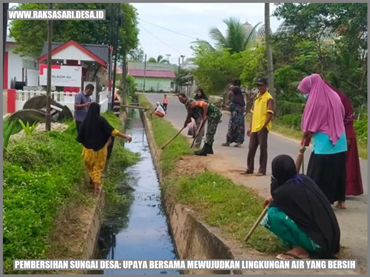 Pembersihan Sungai Desa: Upaya Bersama Mewujudkan Lingkungan Air yang Bersih