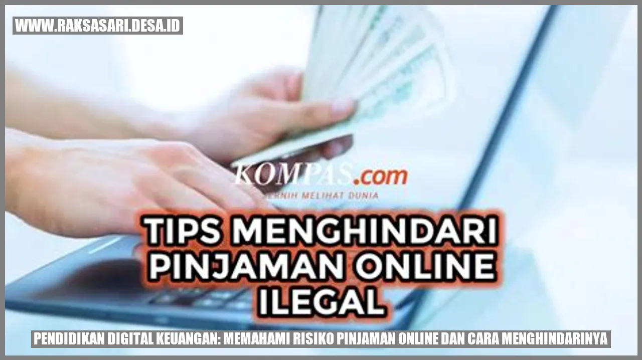 Pendidikan Digital Keuangan: Memahami Risiko Pinjaman Online dan Cara Menghindarinya