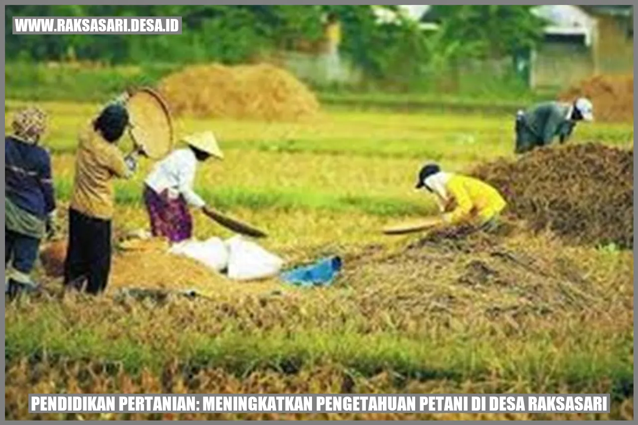 Peningkatan Pengetahuan Petani Desa Raksasari