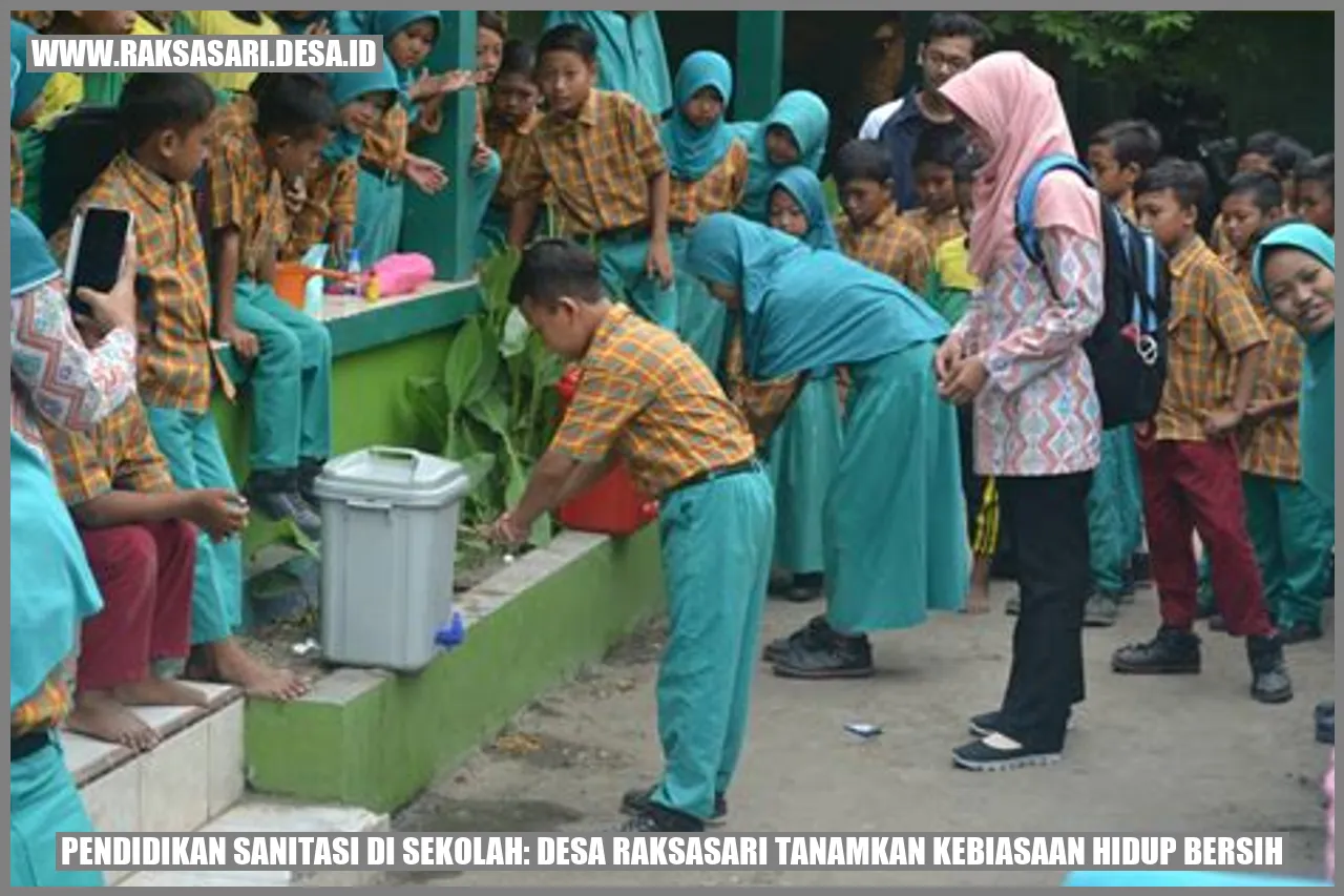 Pendidikan Sanitasi di Sekolah: Desa Raksasari Tanamkan Kebiasaan Hidup Bersih