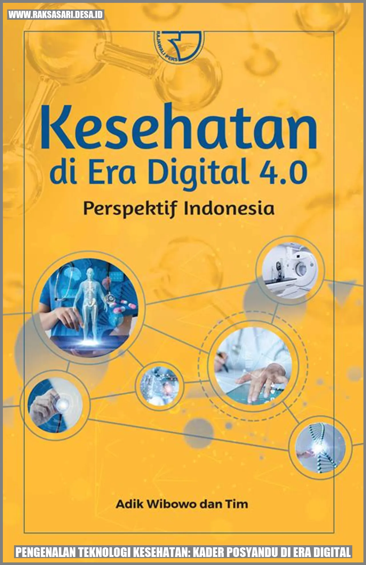 Pengenalan Teknologi Kesehatan: Kader Posyandu di Era Digital