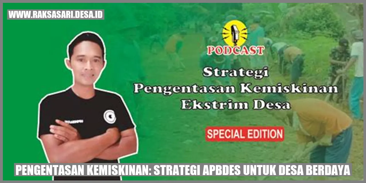 Pengentasan Kemiskinan: Strategi APBDes untuk Desa Berdaya