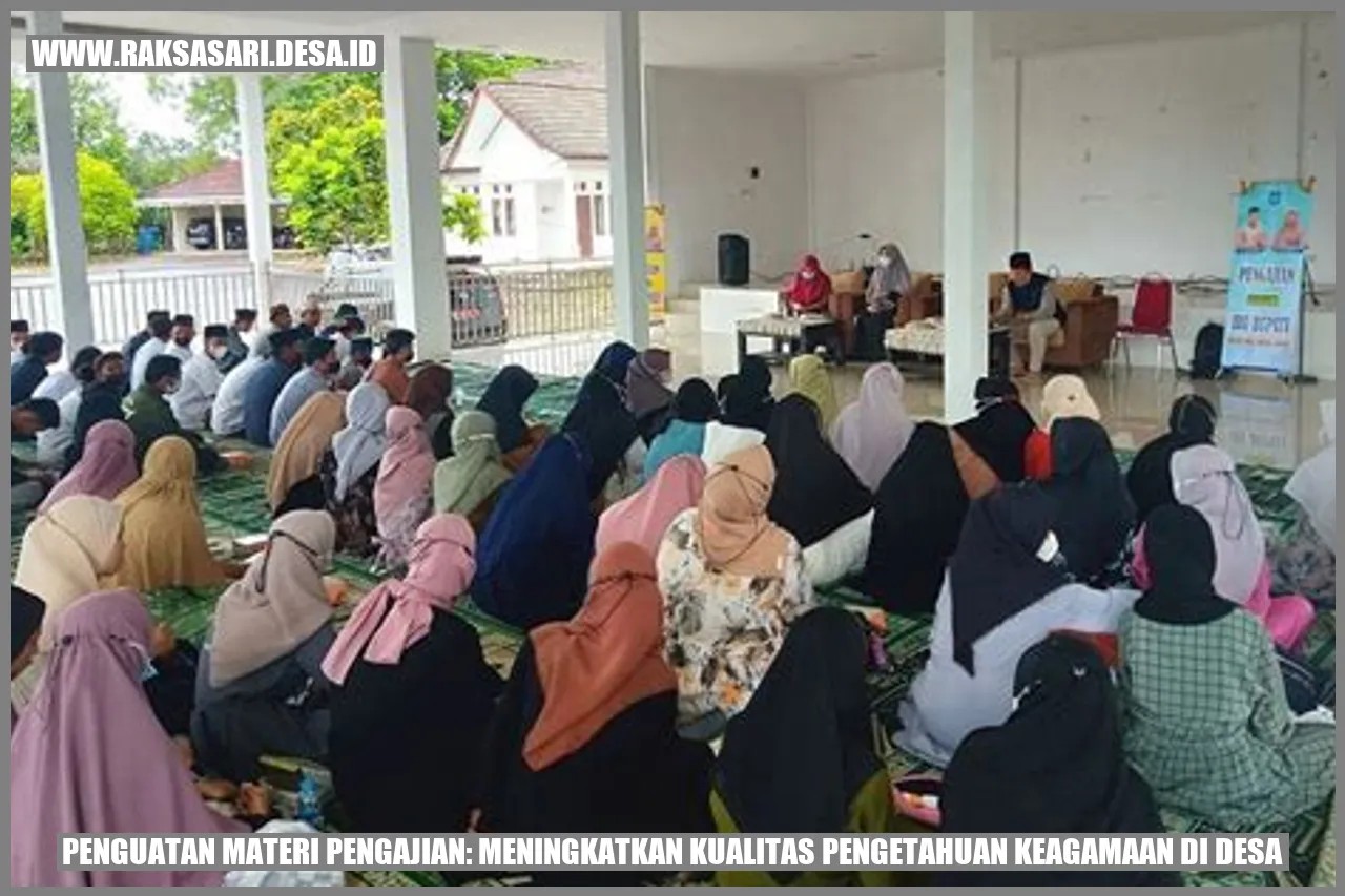 Penguatan Materi Pengajian: Meningkatkan Kualitas Pengetahuan Keagamaan di Desa