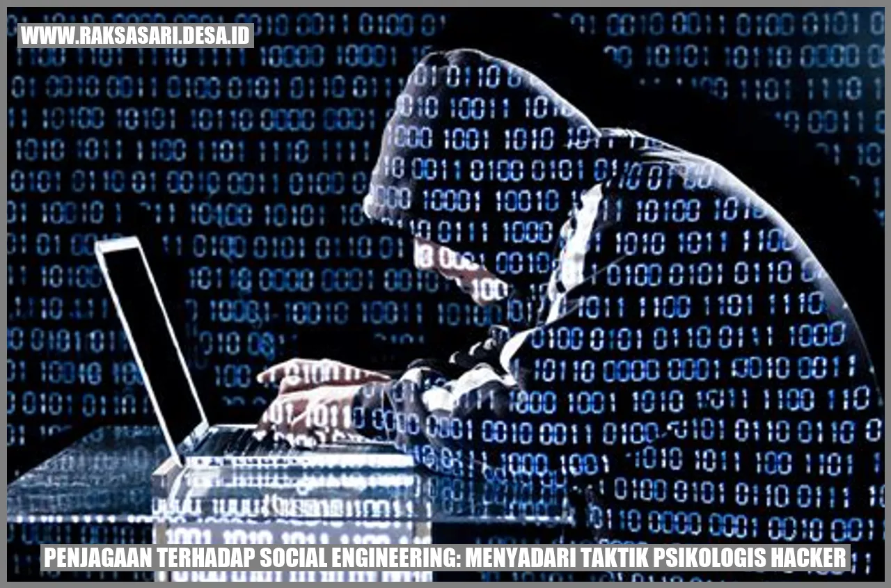 Penjagaan Terhadap Social Engineering: Menyadari Taktik Psikologis Hacker