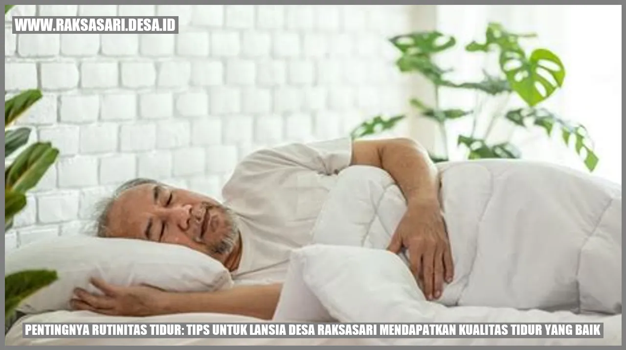 Pentingnya Rutinitas Tidur: Tips untuk Lansia Desa Raksasari Mendapatkan Kualitas Tidur yang Baik