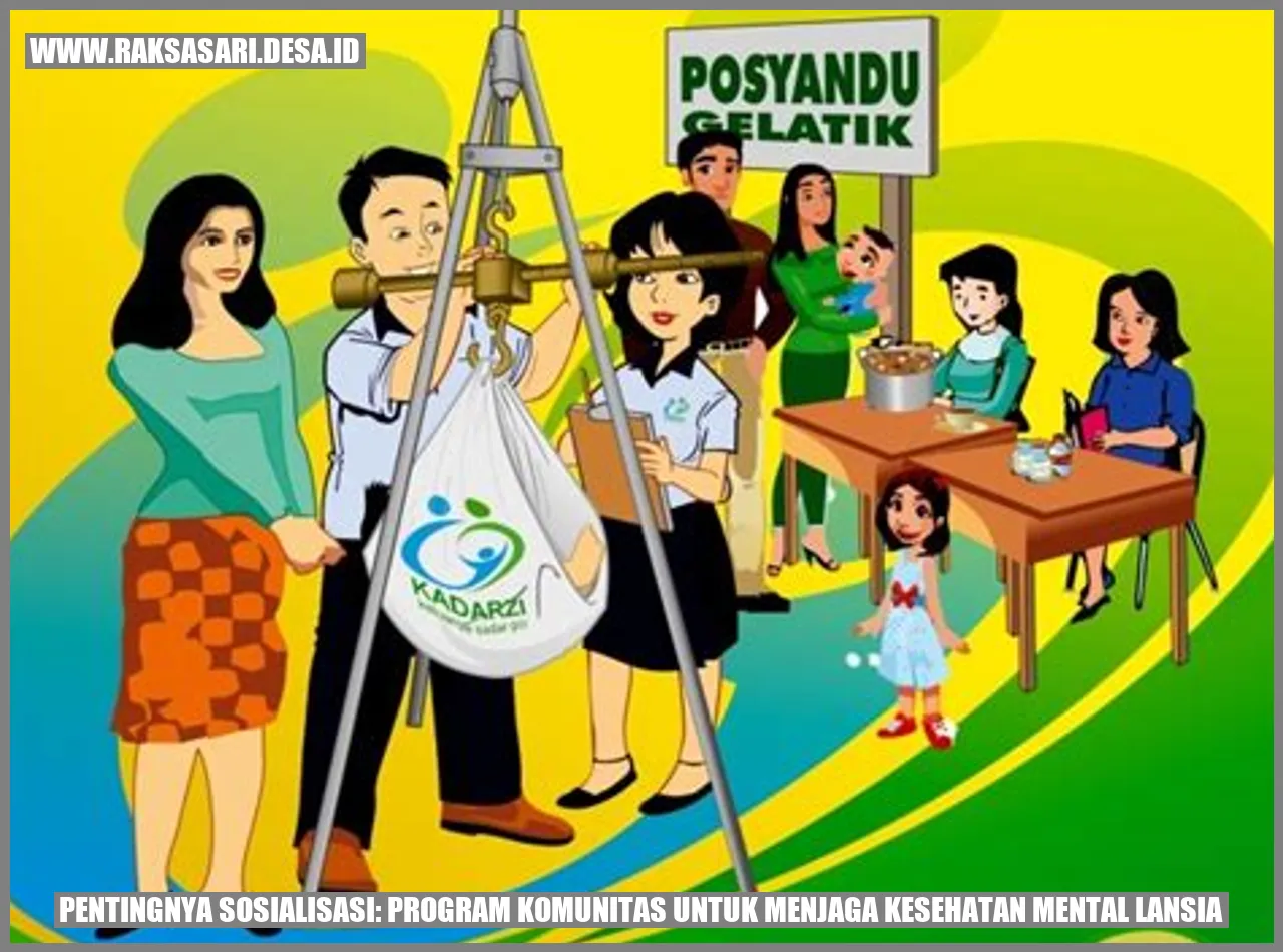 Pentingnya Sosialisasi: Program Komunitas untuk Menjaga Kesehatan Mental Lansia