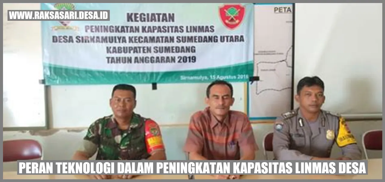 Peran Teknologi dalam Peningkatan Kapasitas Linmas Desa