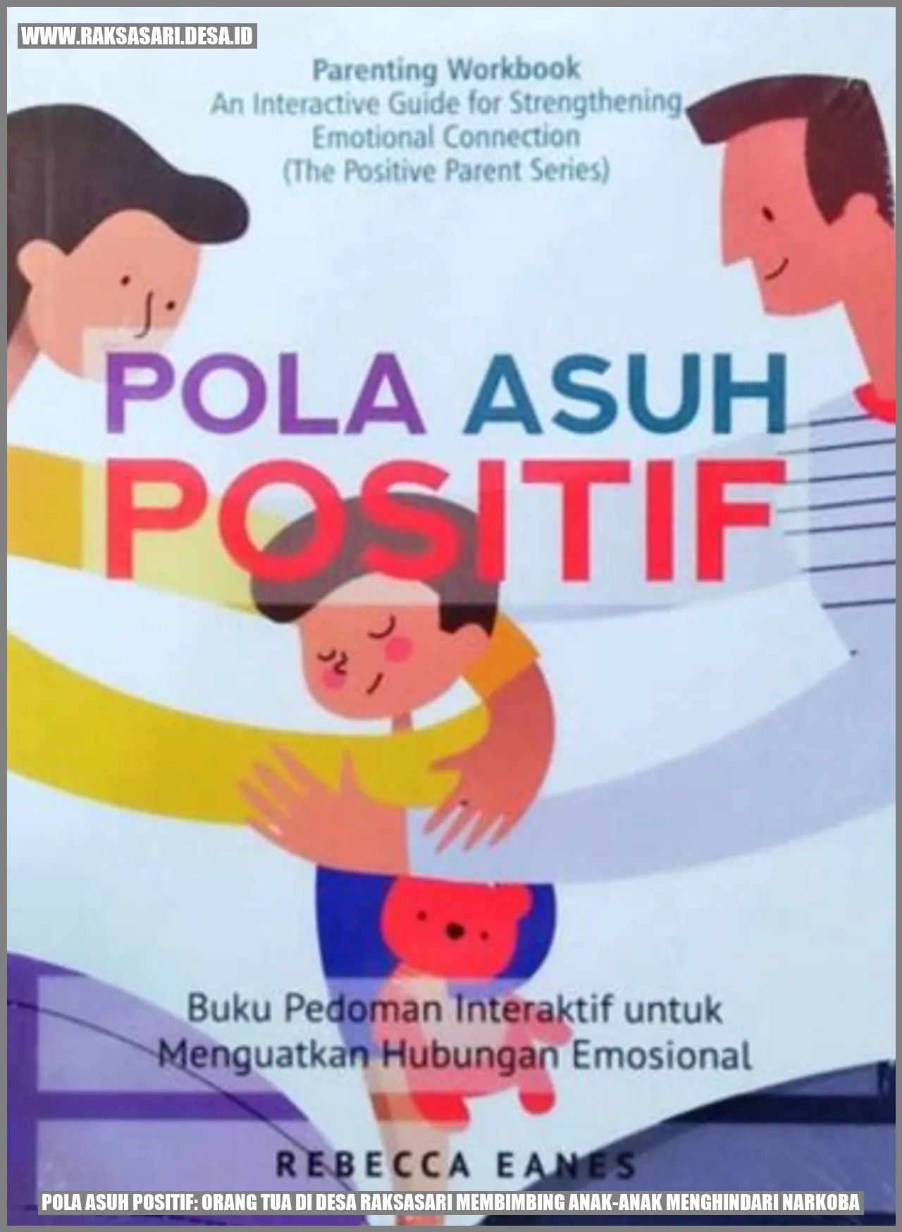 Pola Asuh Positif: Orang Tua di Desa Raksasari Membimbing Anak-anak Menghindari Narkoba