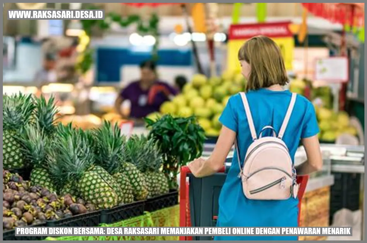 Program Diskon Bersama: Desa Raksasari Memanjakan Pembeli Online dengan Penawaran Menarik