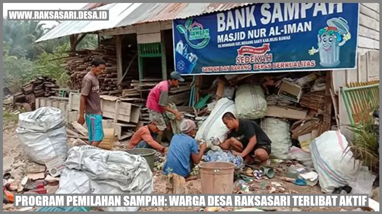 Program Pemilahan Sampah: Warga Desa Raksasari Terlibat Aktif