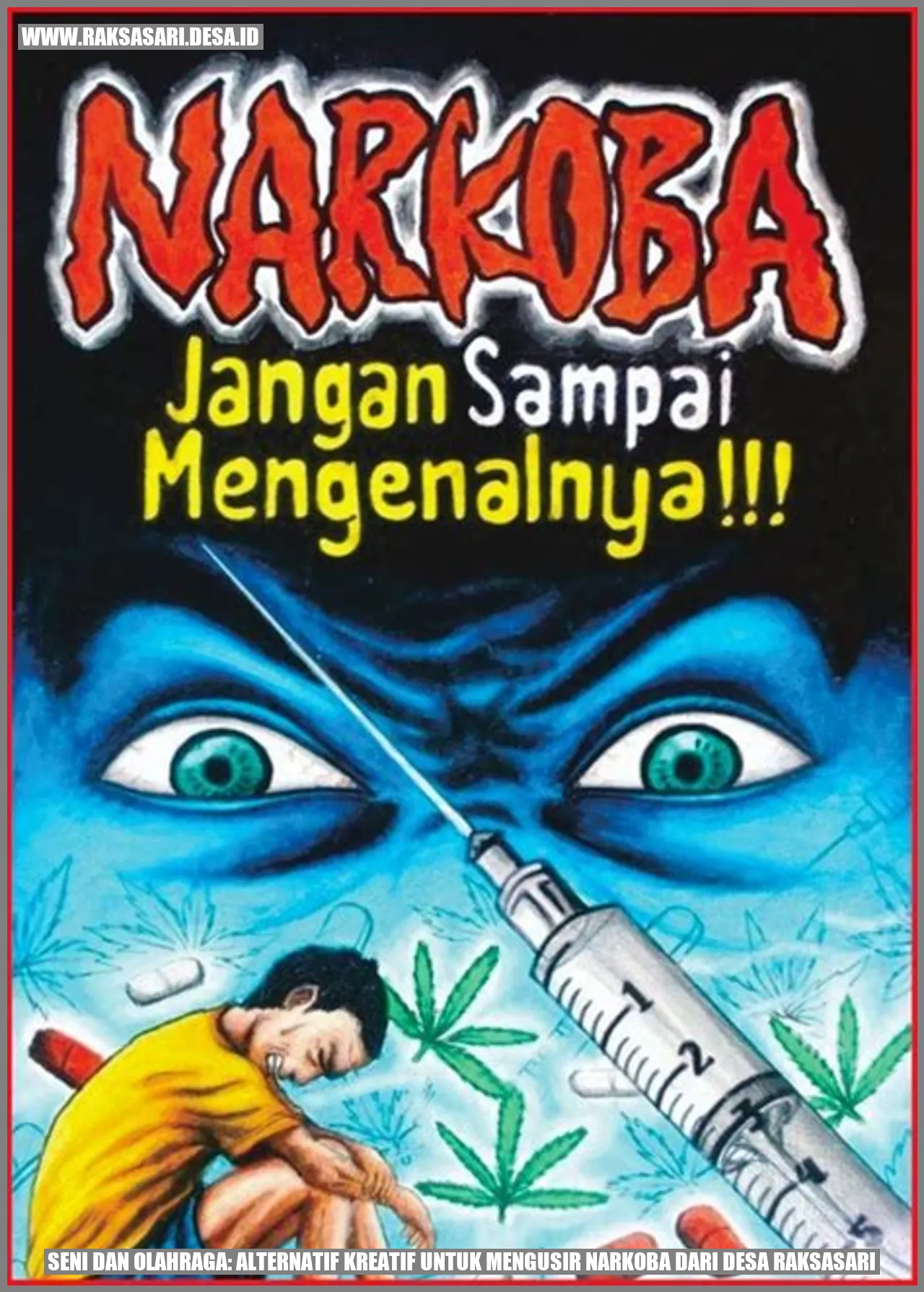 Seni dan Olahraga: Alternatif Kreatif untuk Mengusir Narkoba dari Desa Raksasari