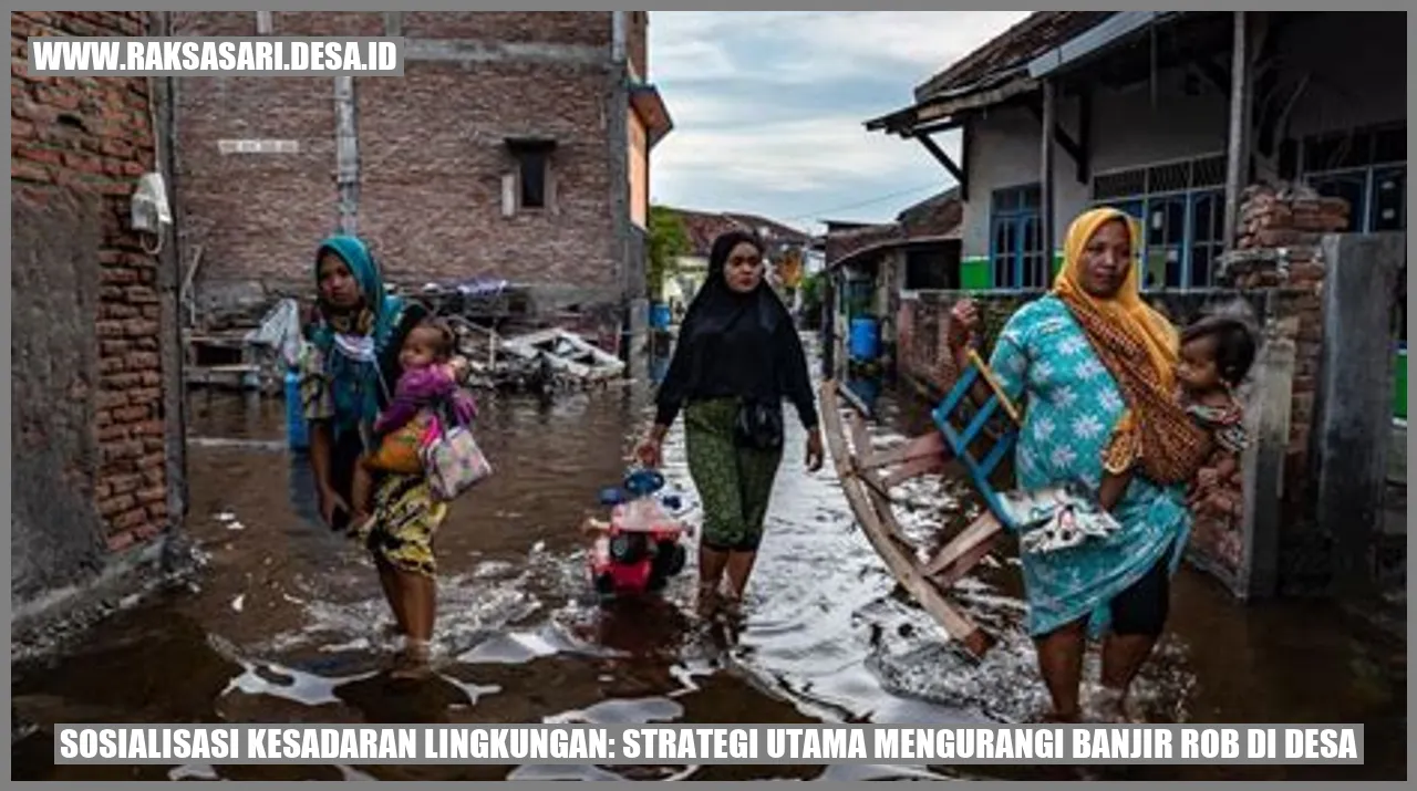 Sosialisasi Kesadaran Lingkungan: Strategi Utama Mengurangi Banjir Rob di Desa