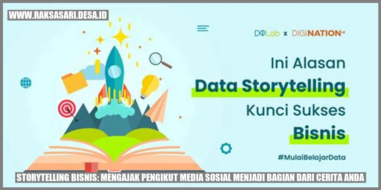 Storytelling Bisnis: Mengajak Pengikut Media Sosial Menjadi Bagian dari Cerita Anda