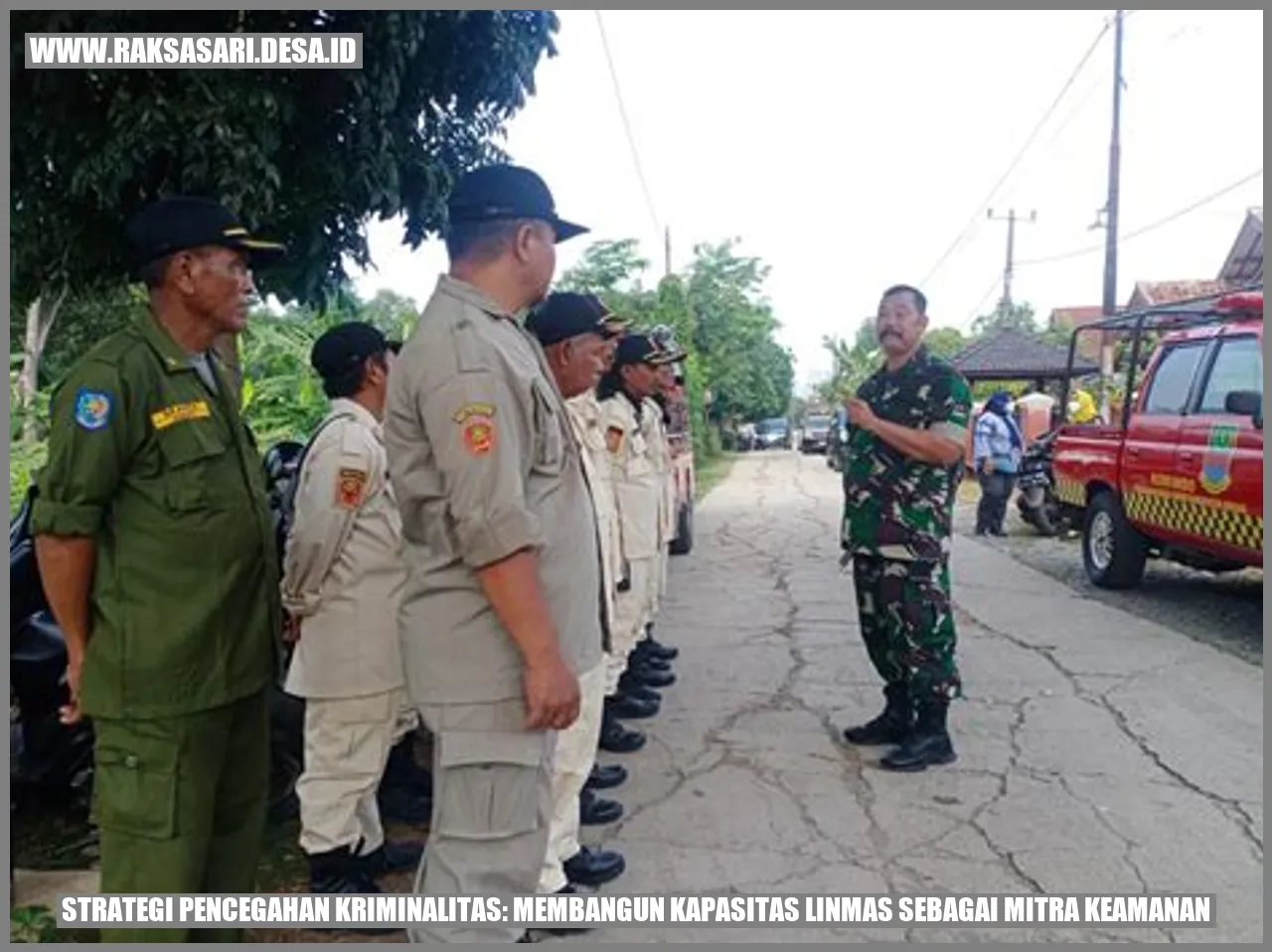 Tingkatkan Keamanan dengan Strategi Pencegahan Kriminalitas: Membangun Kapasitas Linmas sebagai Mitra Keamanan